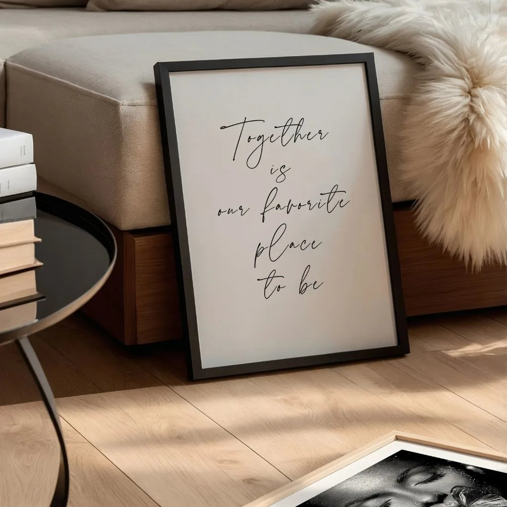 Together Is Our Favorite Place to Be Poster