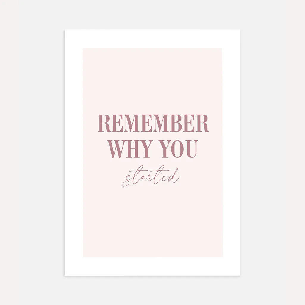 Remember Why You Started motivational typography poster